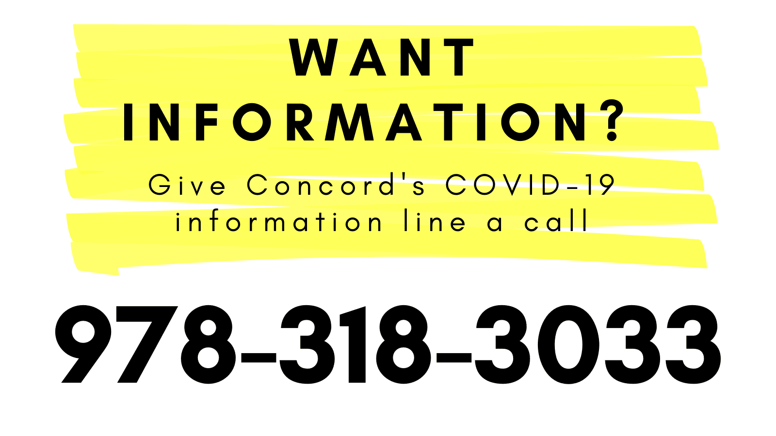 Want Information? Call the COVID info line 978-318-3033